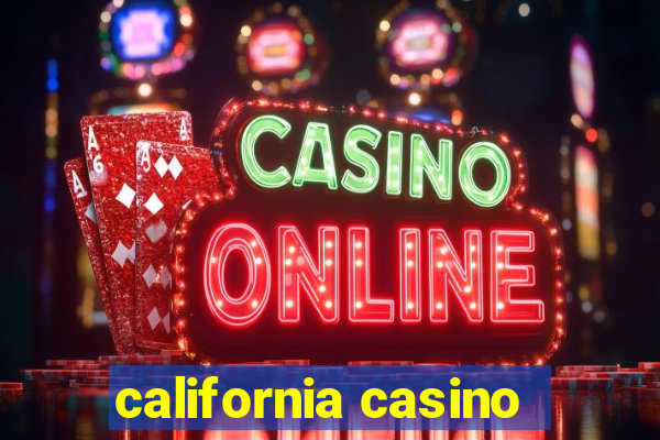 california casino