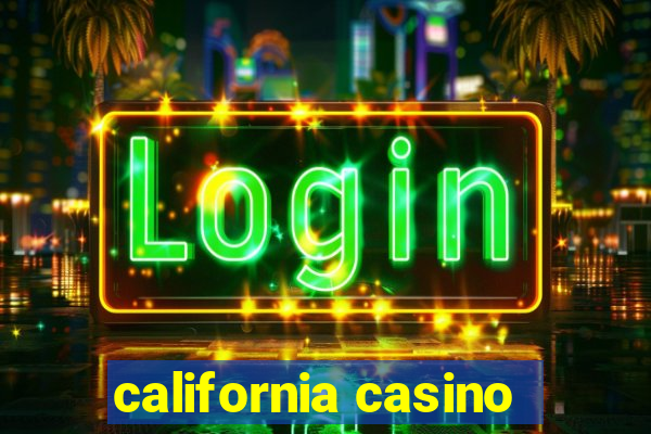 california casino