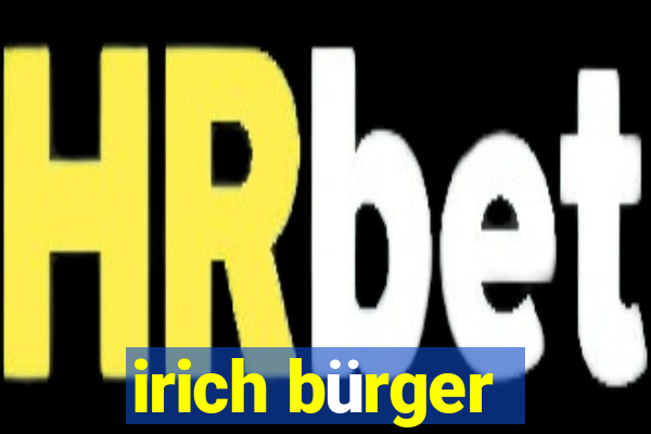 irich bürger