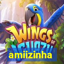 amiizinha