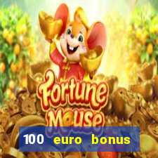 100 euro bonus ohne einzahlung casino