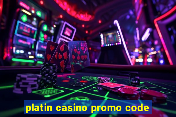 platin casino promo code