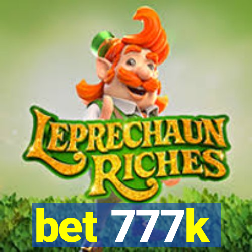 bet 777k