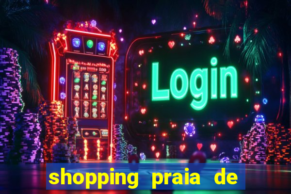 shopping praia de belas cinema