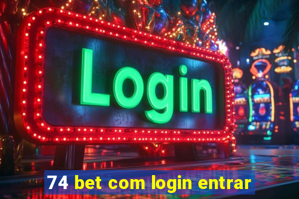 74 bet com login entrar