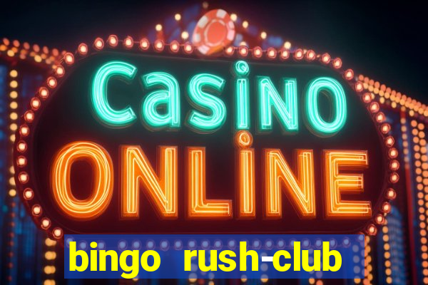 bingo rush-club bingo games