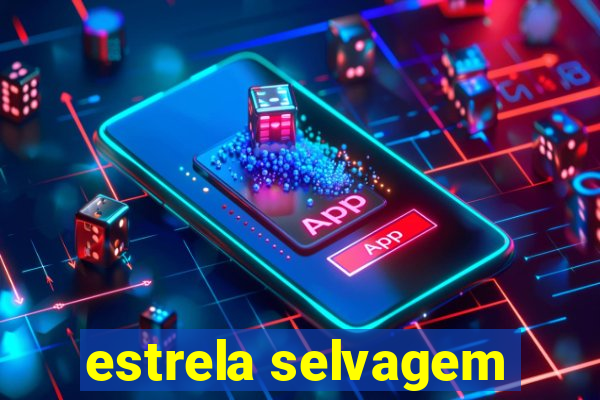 estrela selvagem