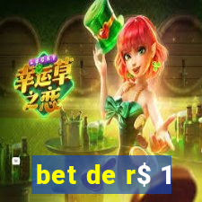 bet de r$ 1