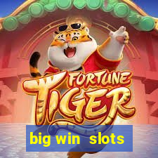 big win  slots