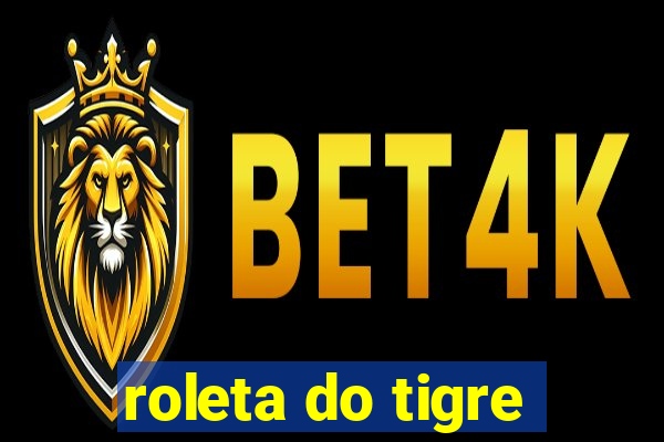 roleta do tigre