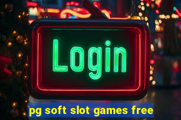 pg soft slot games free