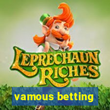 vamous betting