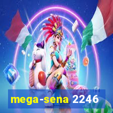 mega-sena 2246