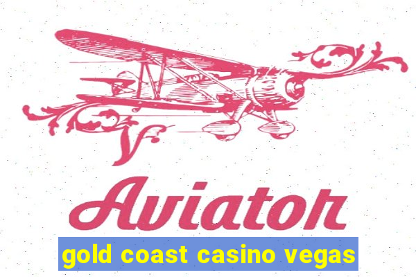 gold coast casino vegas