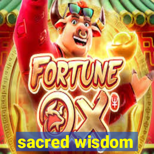 sacred wisdom