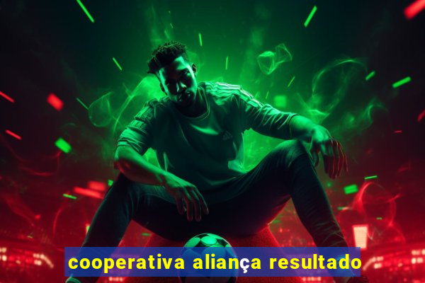 cooperativa aliança resultado