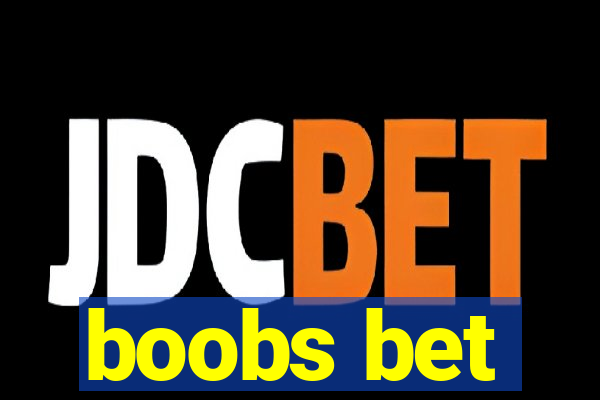 boobs bet