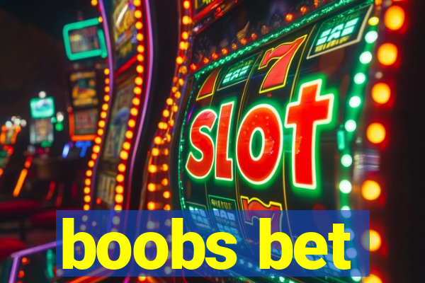 boobs bet