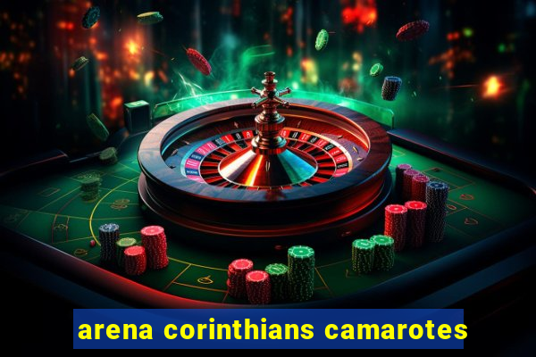 arena corinthians camarotes