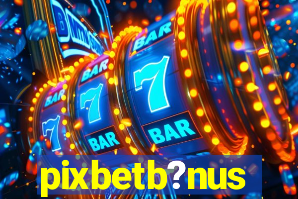 pixbetb?nus