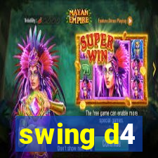 swing d4