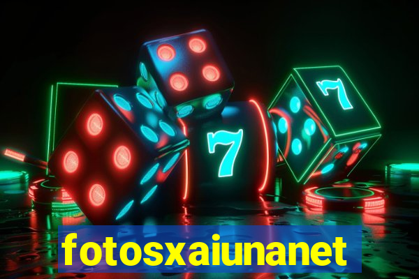 fotosxaiunanet