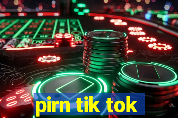 pirn tik tok