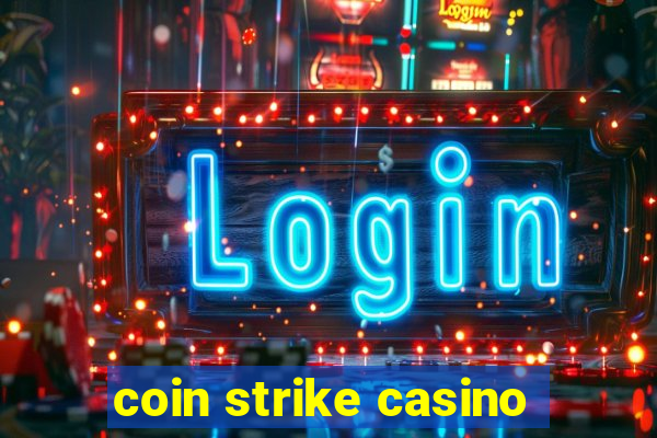 coin strike casino