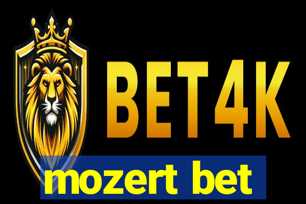 mozert bet