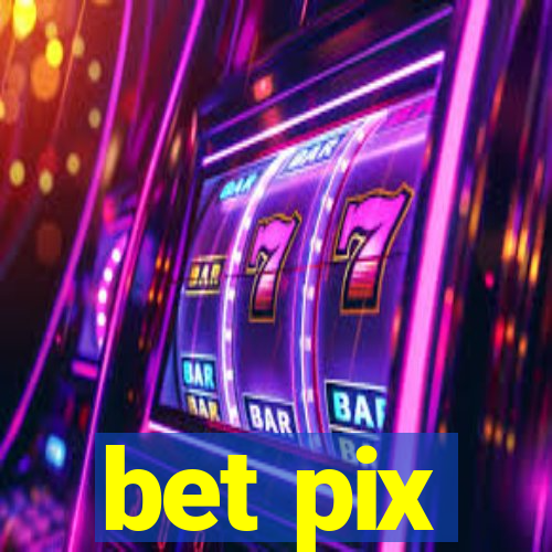 bet pix