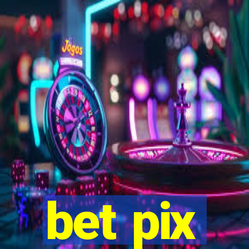 bet pix