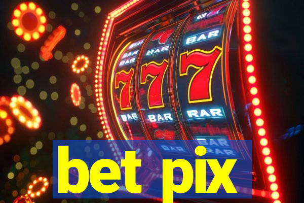 bet pix