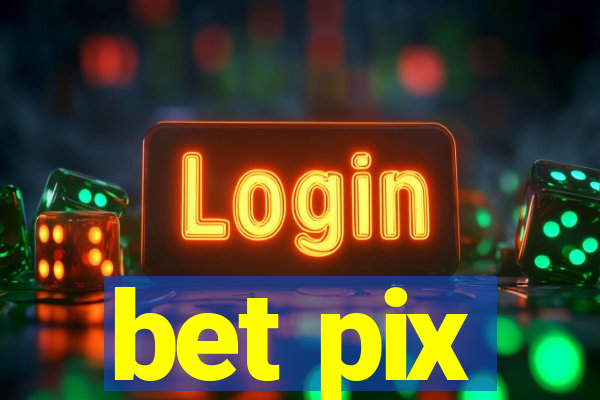 bet pix