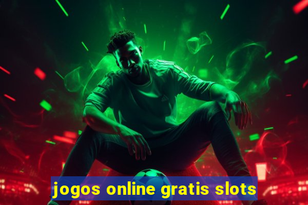 jogos online gratis slots