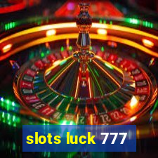 slots luck 777