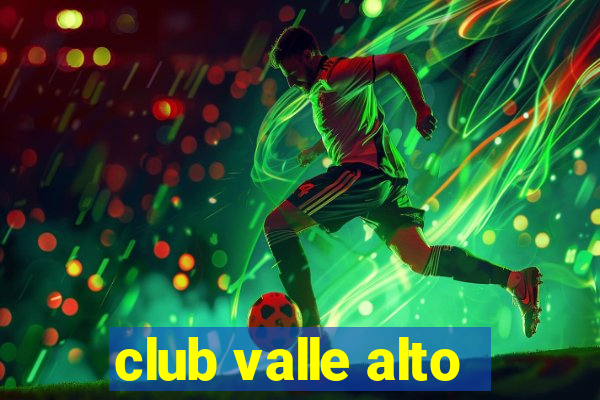 club valle alto