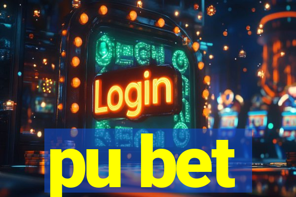 pu bet