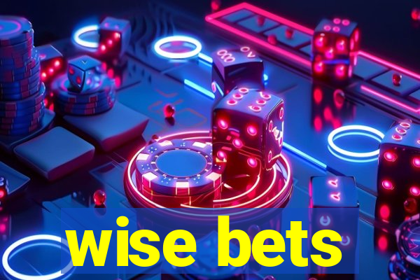 wise bets