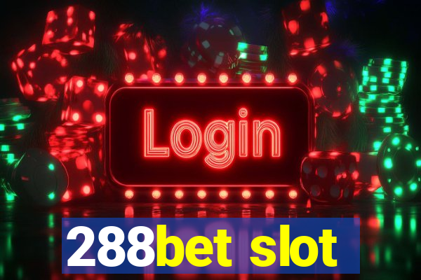 288bet slot