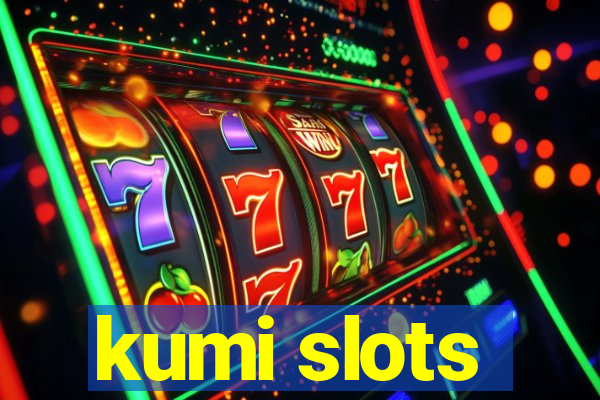 kumi slots