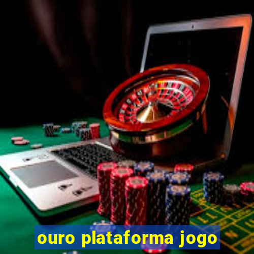 ouro plataforma jogo