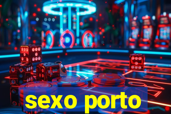 sexo porto