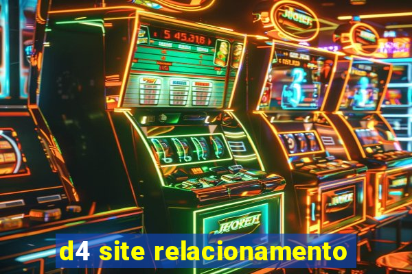 d4 site relacionamento