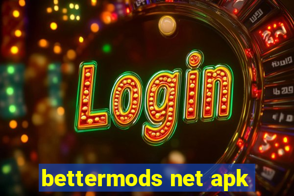 bettermods net apk