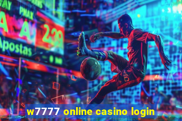 w7777 online casino login