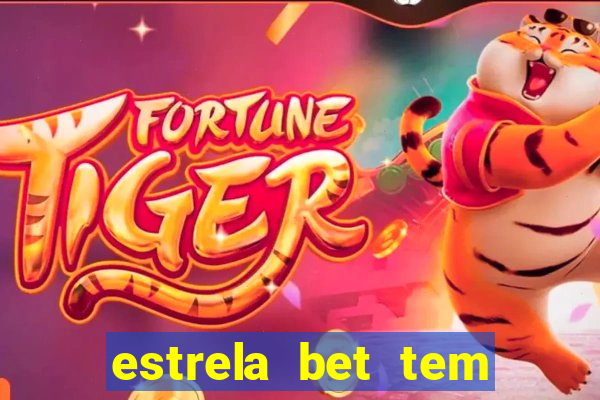 estrela bet tem cash out