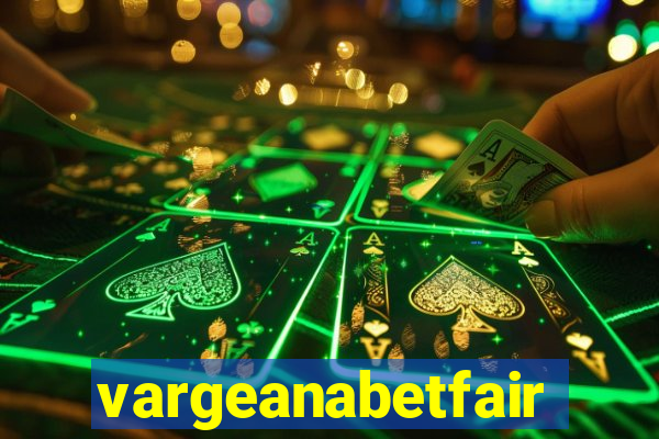 vargeanabetfair