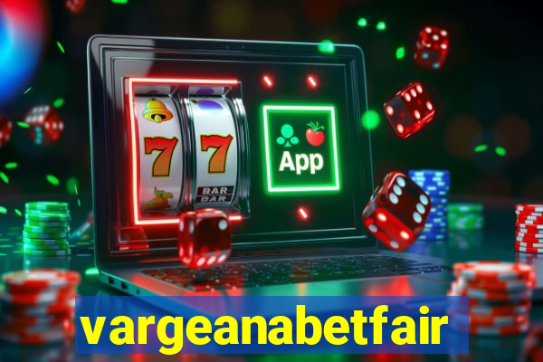 vargeanabetfair