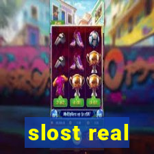 slost real