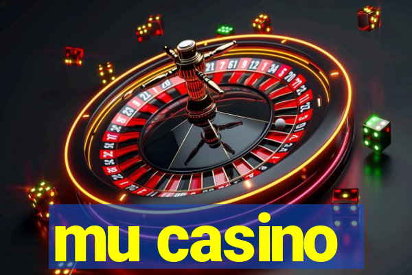 mu casino